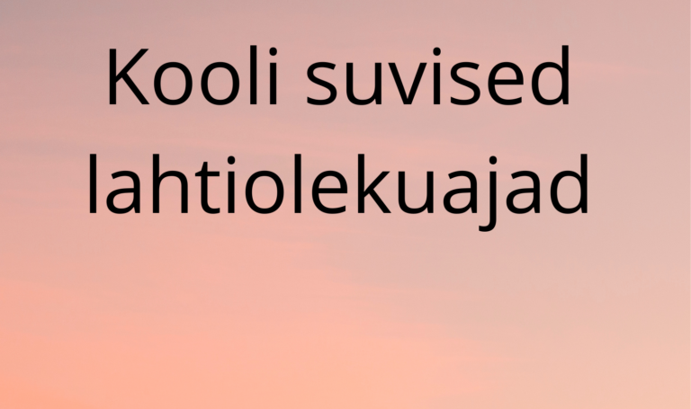 Kooli suvised lahtiolekuajad